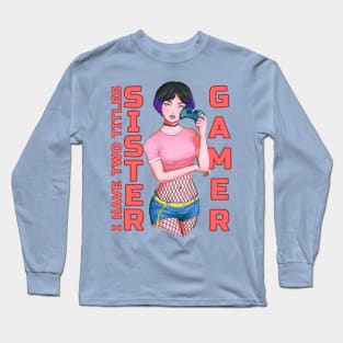 I have two titles Sister and Gamer Long Sleeve T-Shirt